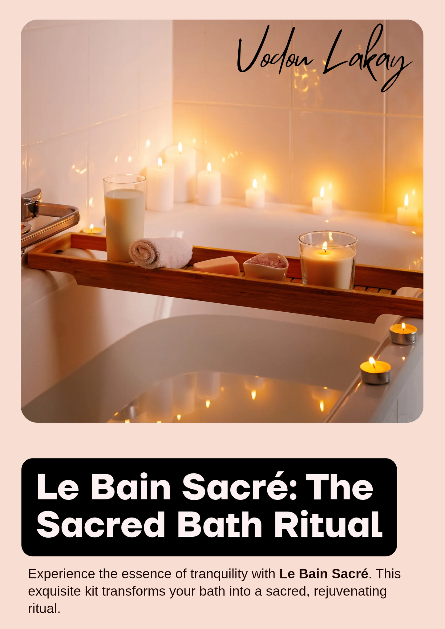 Le Bain Sacré – The Sacred Bath Ritual by Vodou Lakay